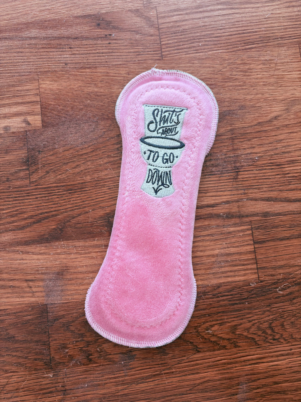 10” moderate flow cloth “stuff’s about to go down”